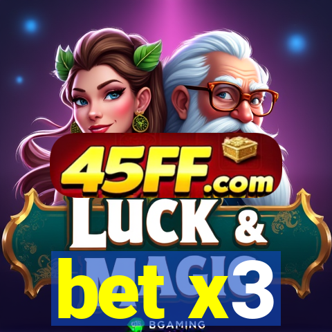 bet x3